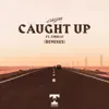 Stream & download Caught Up (Remixes) [feat. Cirillo] - Single