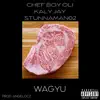 WAGYU (feat. Stunnaman02 & Kaly Jay) - Single album lyrics, reviews, download