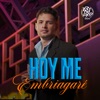 Hoy Me Embriagaré - Single