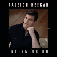 Intermission by Raleigh Keegan album reviews, ratings, credits