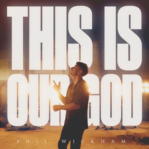 Art for This Is Our God by Phil Wickham