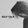 Self Talk - Single album lyrics, reviews, download