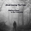 Ghost Among the Trees - Single