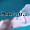 30minutes - Single album lyrics, reviews, download