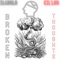 Broken Hearts (feat. Kil’lab) - Elguala lyrics