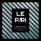 Brotech - Stand Up and Dance