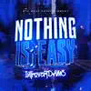 Nothing Is Easy - Single album lyrics, reviews, download
