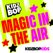 Magic In The Air - KIDZ BOP Kids Cover Art