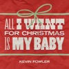 All I Want for Christmas Is My Baby - Single