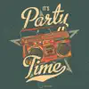 It's Party Time - Single album lyrics, reviews, download