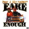 Stream & download Fake Enough (feat. Peezy) - Single