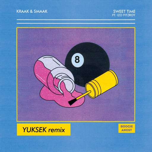 Sweet Time (Yuksek Remix Edit) [feat. Izo FitzRoy] - Single by Kraak & Smaak