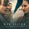 War Sailor (Original Motion Picture Soundtrack) album lyrics, reviews, download