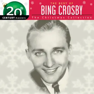 20th Century Masters - The Christmas Collection: The Best of Bing Crosby by Bing Crosby album reviews, ratings, credits