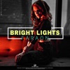 Bright Lights - Single