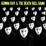 Gemma Ray - I Am Not Who I Am