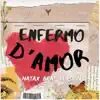 Enfermo D' Amor (Natax Beat Version) - Single album lyrics, reviews, download