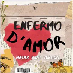 Enfermo D' Amor (Natax Beat Version) Song Lyrics