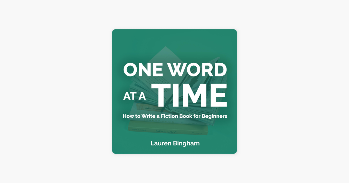 one-word-at-a-time-how-to-write-a-fiction-book-for-beginners-how-to