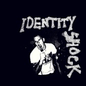 Identity Shock - Prove Yourself/Animosity