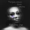 The Only One (feat. Metin) - Single album lyrics, reviews, download