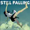 Still Falling - Single album lyrics, reviews, download