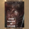 Cosas difíciles de explicar (grabaciones 2007-2008) - EP