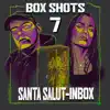 Box Shots 7 (Santa Salut-Inbox) - Single album lyrics, reviews, download
