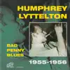 Bad Penny Blues 1955 - 1956 album lyrics, reviews, download