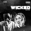 Two Wicked (feat. SlimEBK) album lyrics, reviews, download