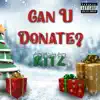 Stream & download Can U Donate?