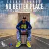 No Better Place (feat. J Quest & Mokah Soulfly) - Single album lyrics, reviews, download