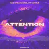 Attention (feat. Jay Hustle) - Single album lyrics, reviews, download