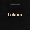 Lokum - Single album lyrics, reviews, download