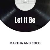 Let It Be (Acoustic) - Martha and Coco