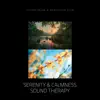 Serenity & Calmness, Sound Therapy album lyrics, reviews, download