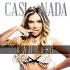 Stream & download Casi Nada - Single