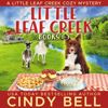 Little Leaf Creek Cozy Mysteries: Books 1-3: Little Leaf Creek Cozy Mystery Box Sets, Book 1 (Unabridged) - Cindy Bell