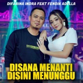 Disana Menanti Disini Menunggu (feat. Fendik Adella) artwork