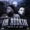 IM ROCKIN (feat. Lil Zack) - Single album lyrics, reviews, download