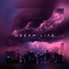Dream Life (feat. Kid Kredit) Song Lyrics