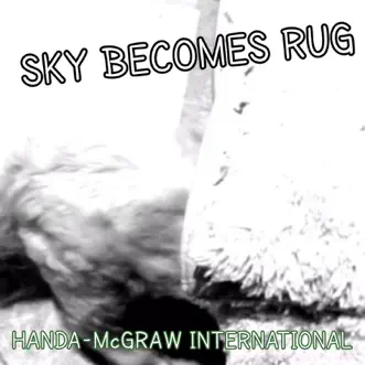 Rug Becomes Sky (Alternative Folk Psychedelic) - Single by Handa-McGraw International album reviews, ratings, credits