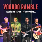 Voodoo Ramble - Too Bad for Heaven, Too Good for Hell ((Radio Edit))