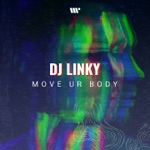 DJ Linky - Move Ur Body
