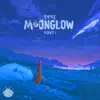 Moonglow Pt2 album lyrics, reviews, download