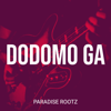 Dodomo Ga - Paradise RootZ
