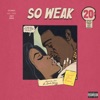 So Weak - Single