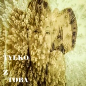 Tylko Z Tobą artwork