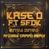 Ringui Dingui (feat. SFDK) [Andrés Campo Remix] - Kase.O