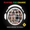 A Change Is Gonna Come - Playing for Change lyrics